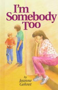 I'm Somebody Too